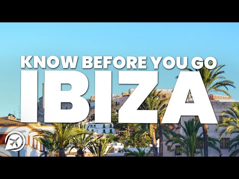 THINGS TO KNOW BEFORE YOU GO TO IBIZA