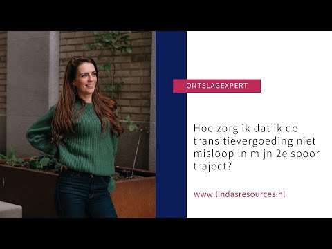 Hoe zorg ik dat ik de transitievergoeding niet misloop in mijn 2e spoor traject?