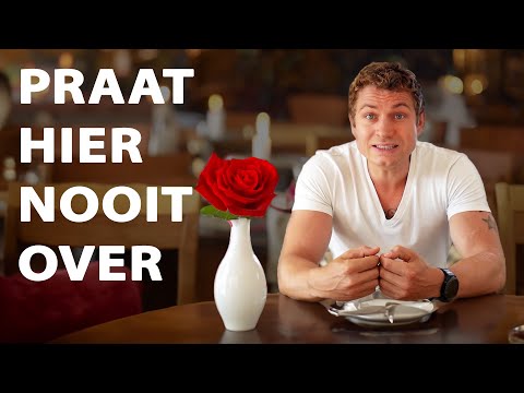 Praat NOOIT Hierover Op Een Date - 5 Onderwerpen Om Te Vermijden