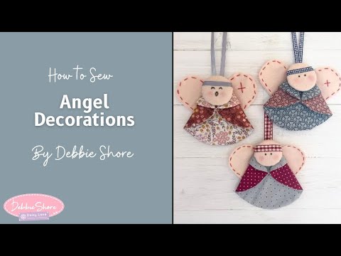 How to Sew an angel decoration by Debbie Shore