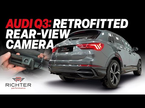 Audi Q3 Rear Camera Install Retrofit - Richter Automotive