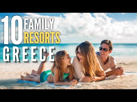 10 Best Family Resorts in Greece for a Perfect Family Vacation