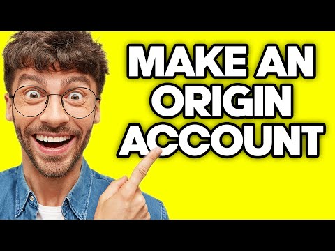 How To Make An Origin Account (2023)